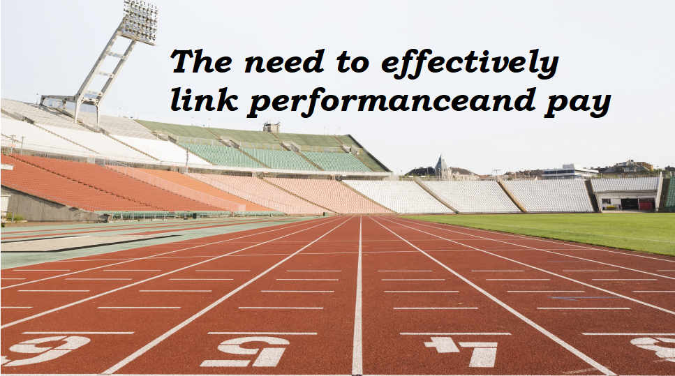 The need to effectively link performance and pay