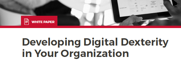 Developing Digital Dexterity in Your Organization