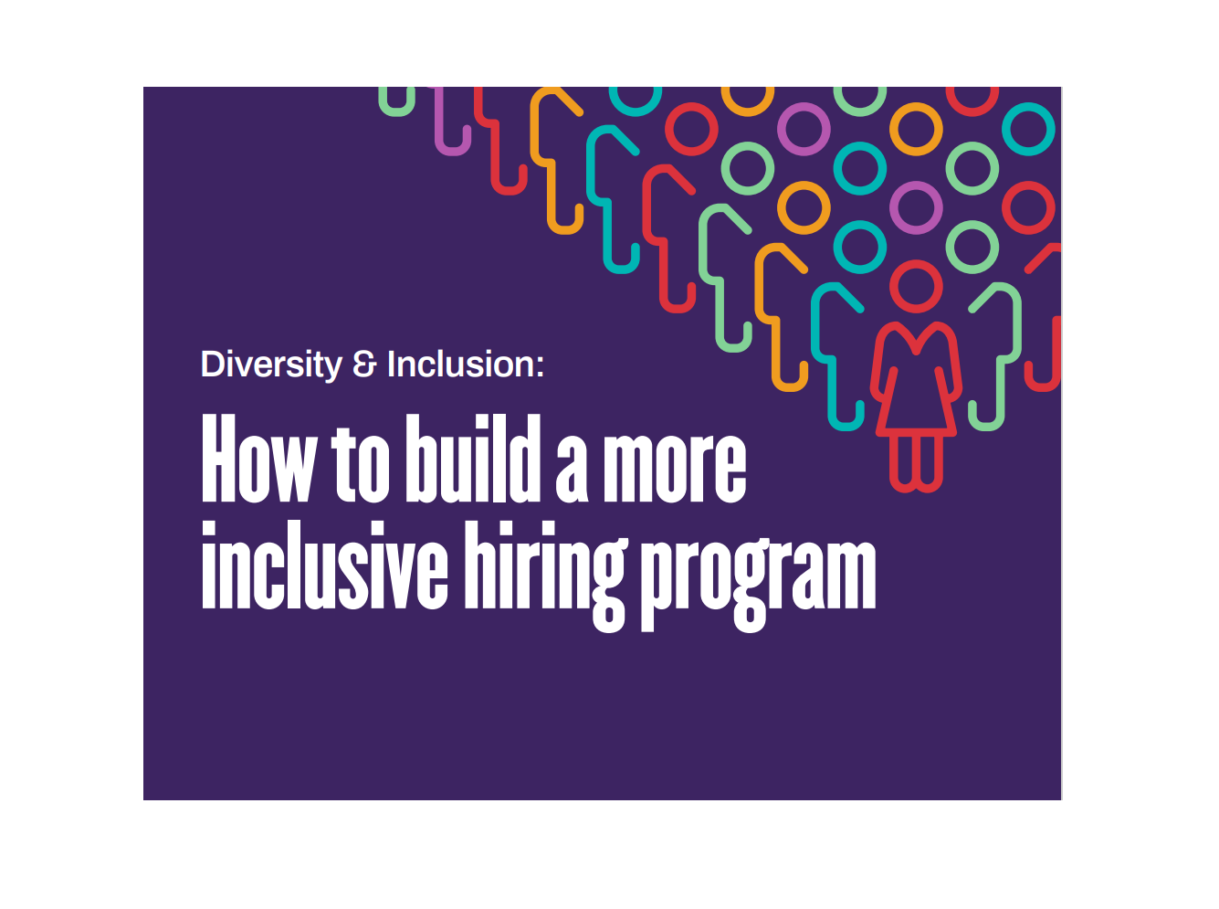 How to build a more inclusive hiring program