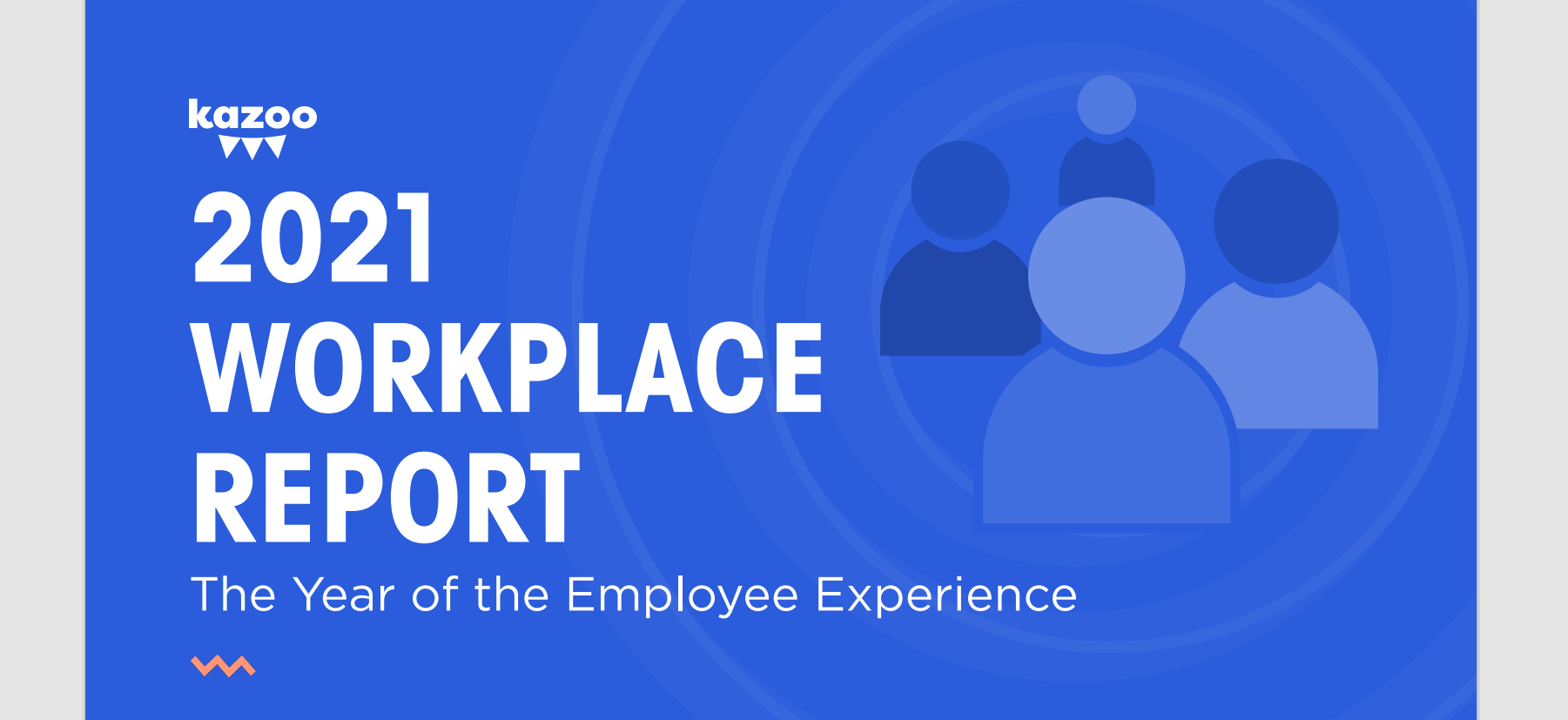 2021 WORKPLACE REPORT